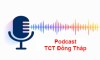 Trường Chính trị tỉnh Đồng Tháp: Ra mắt kênh Podcast về bảo vệ nền tảng tư tưởng của Đảng