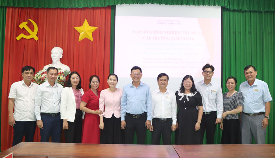 Trường Chính trị tỉnh Đồng Tháp tổ chức họp Hội đồng tư vấn đánh giá, nghiệm thu nhiệm vụ khoa học và công nghệ cấp trường (cấp cơ sở) do ThS. Đỗ Thanh Lâm làm chủ nhiệm