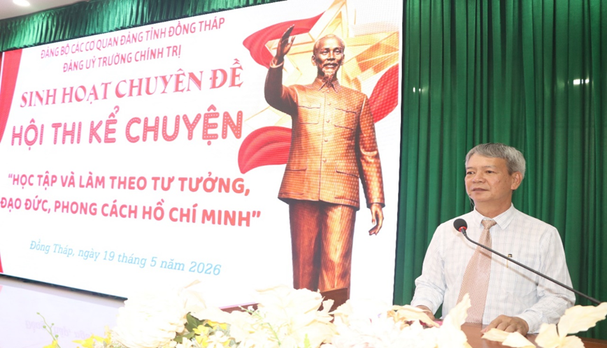 ĐẢNG ỦY TRƯỜNG CHÍNH TRỊ TỈNH ĐỒNG THÁP TỔ CHỨC HỘI THI KỂ CHUYỆN VỀ TƯ TƯỞNG, ĐẠO ĐỨC, PHONG CÁCH HỒ CHÍ MINH