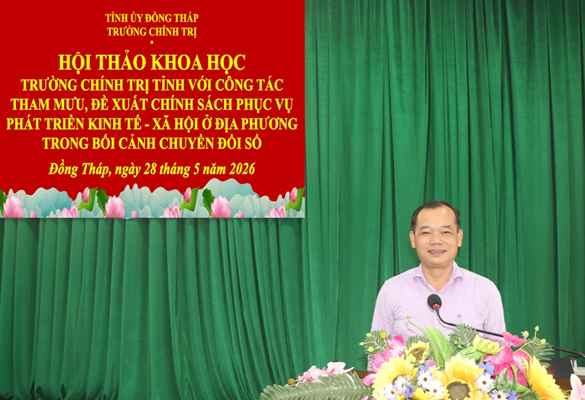 TRƯỜNG CHÍNH TRỊ TỈNH ĐỒNG THÁP TỔ CHỨC HỘI THẢO KHOA HỌC CẤP TRƯỜNG VỀ CÔNG TÁC THAM MƯU, ĐỀ XUẤT CHÍNH SÁCH TRONG BỐI CẢNH CHUYỂN ĐỔI SỐ